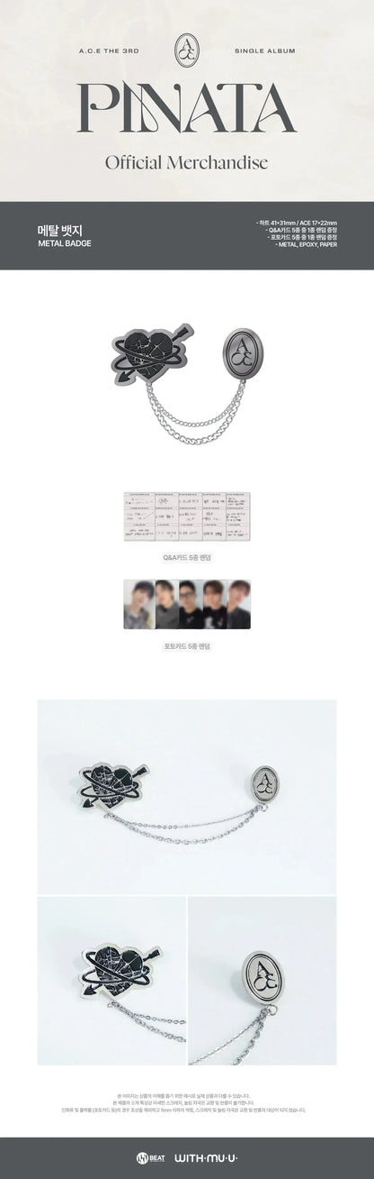 A.C.E -[PINATA] (Official MD) / METAL BADGE KAEPJJANG SHOP (캡짱 숍)