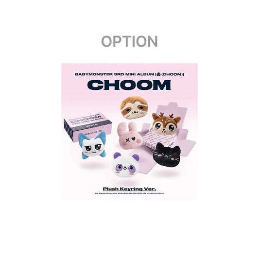 [PRE ORDER] BABYMONSTER - [CHOOM]  (PLUSH KEYRING Ver.) KAEPJJANG SHOP (캡짱 숍)