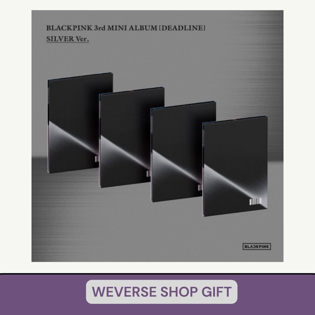 [PRE ORDER] BLACKPINK - [DEADLINE]  (Silver Ver.)   (P.O.B Weverse Shop)