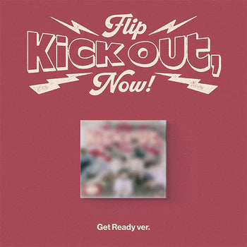 [PRE ORDER] KICKFLIP - [KICK OUT, FLIP NOW!]  (GET READY Ver.) KAEPJJANG SHOP (캡짱 숍)