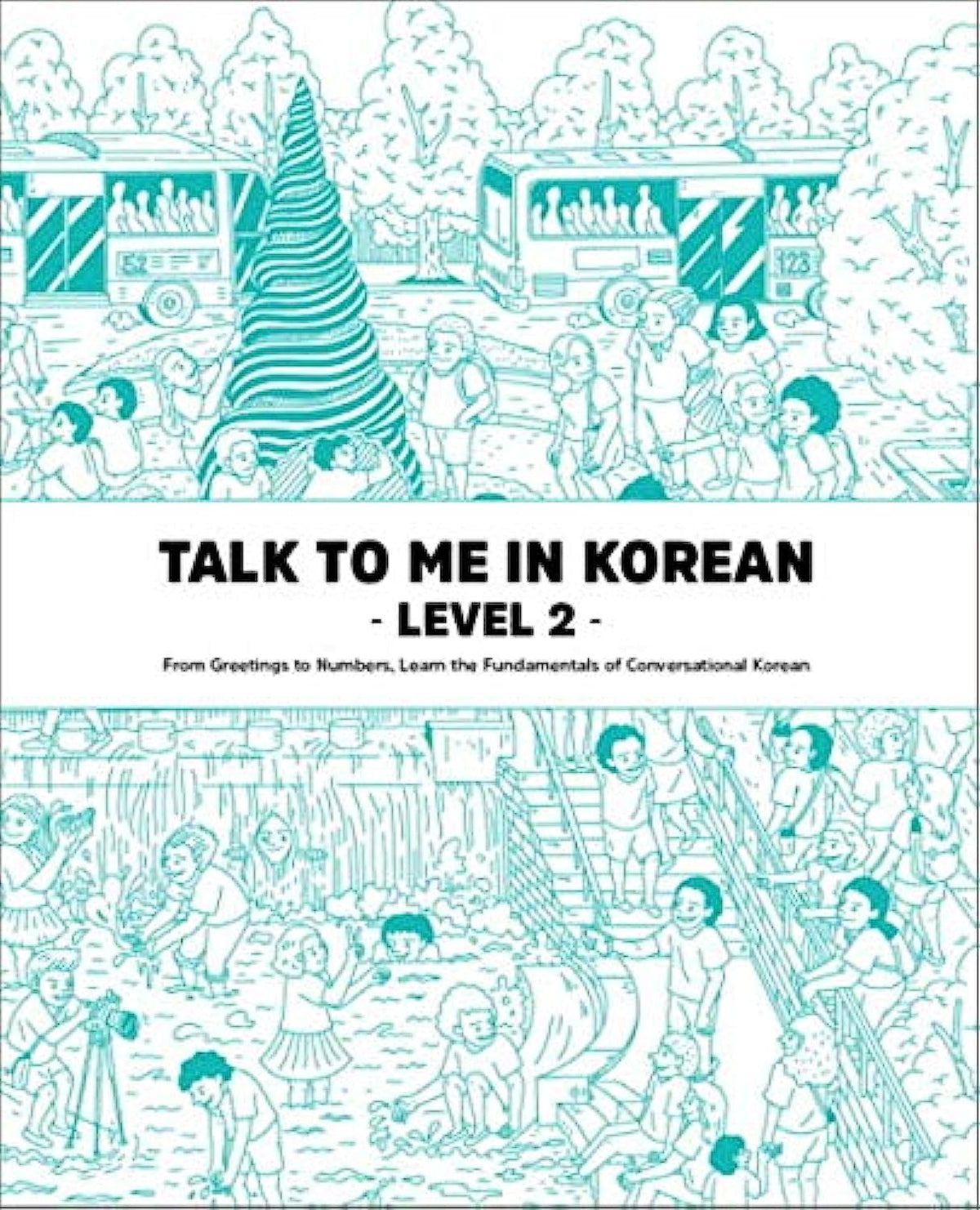 TALK TO ME IN KOREAN :  LEVEL 2 DH GLOBAL