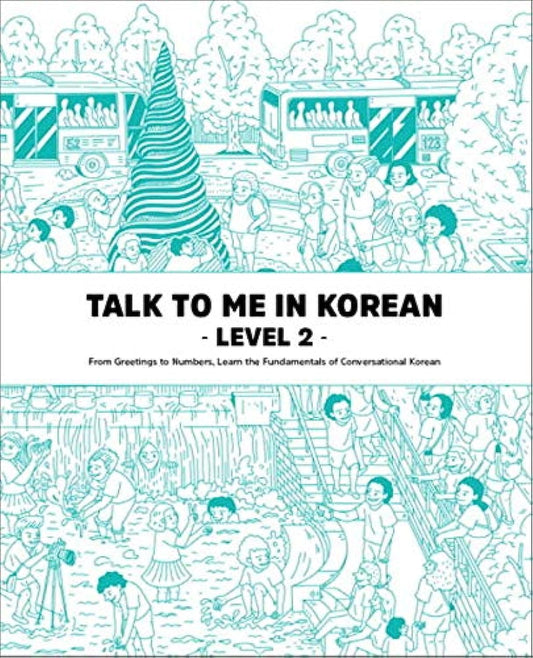 TALK TO ME IN KOREAN :  LEVEL 2 DH GLOBAL