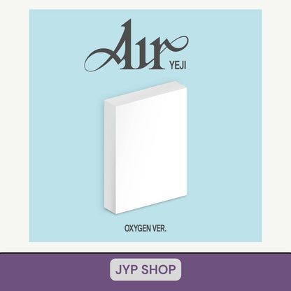 [PRE ORDER] YEJI - [AIR] (OXYGEN Ver.) (P.O.B JYP SHOP)