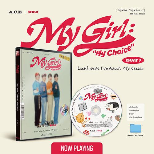 A.C.E - Album Vol.01 [My Girl : “My Choice”] (My Girl Season 3 : Look! what I've found, My Choice)) - KAEPJJANG SHOP (캡짱 숍)