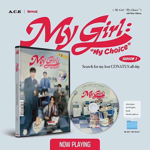 A.C.E - [My Girl : “My Choice”] (My Girl Season 1 : Search for my lost CONATUS all day) - KAEPJJANG SHOP (캡짱 숍)