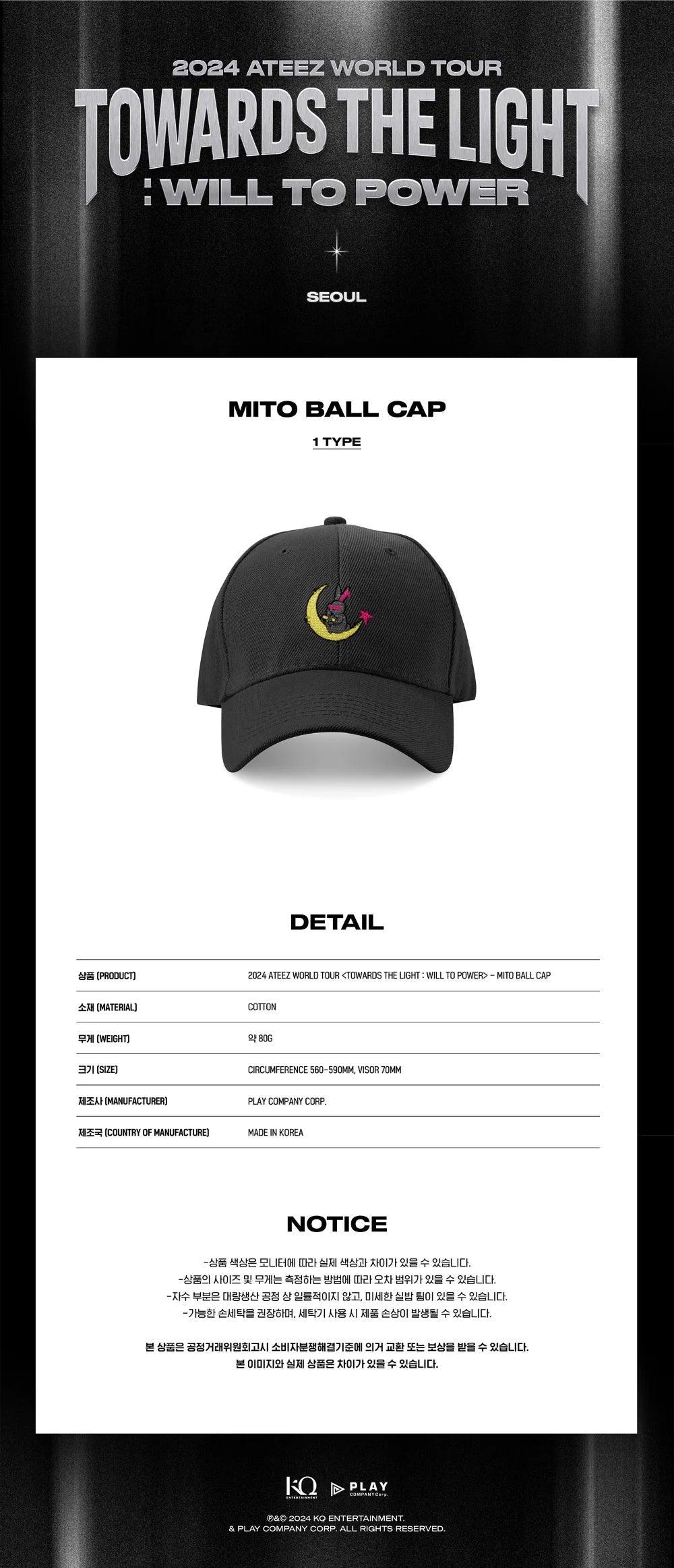 ATEEZ -TOWARDS THE LIGHT WILL TO POWER (Official MD): MITO BALL CAP