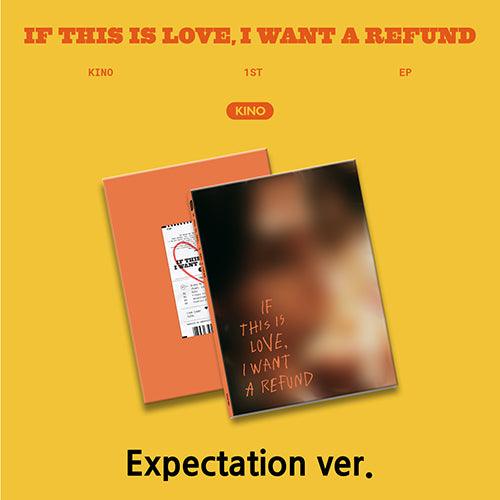 KINO - [If this is love, I want a refund] (Expectation Ver.) - KAEPJJANG SHOP (캡짱 숍)