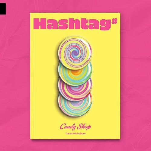 [PRE ORDER] Candy Shop - Mini Album Vol.01 [Hashtag#] - KAEPJJANG SHOP (캡짱 숍)