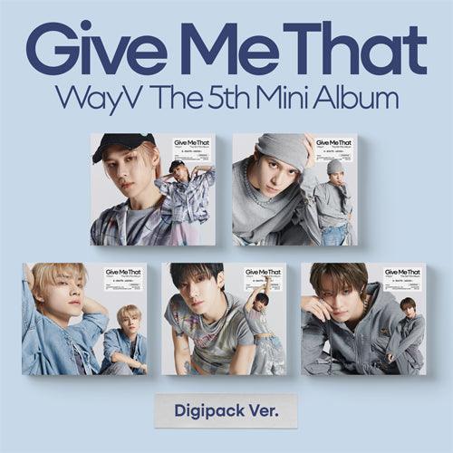 WayV- [Give Me That] (Digipack Vers.) - KAEPJJANG SHOP (캡짱 숍)